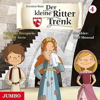 Der kleine Ritter Trenk. Original Hörspiel zur TV-Serie Folge 4 Kirsten Boie