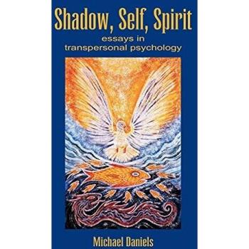 Shadow, Self, Spirit : Essays in Transpersonal Psychology