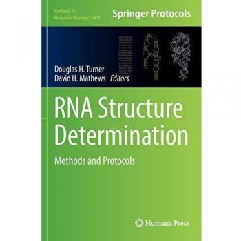 RNA Structure Determination: Methods and Protocols (Methods in Molecular Biology)