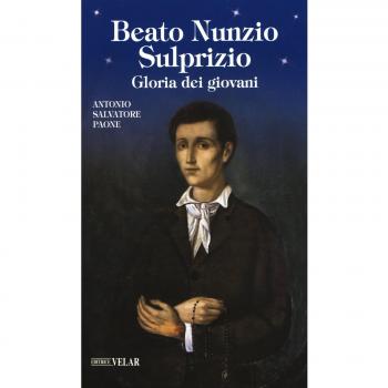 Beato Nunzio Sulprizio. Gloria dei giovani