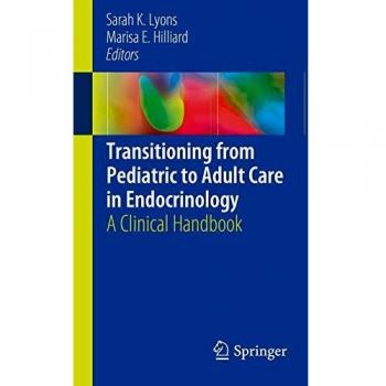 Transitioning from Pediatric to Adult Care in Endocrinology