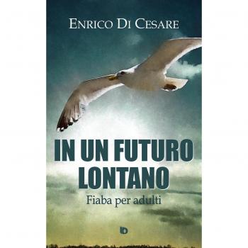 In un futuro lontano. Fiaba per adulti