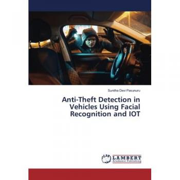 Pasunuru, Sunitha Devi: Anti-Theft Detection in Vehicles Using Facial Recognition and IOT