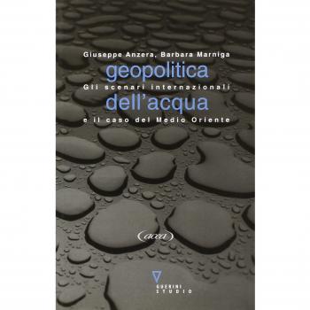 Geopolitica dell'acqua. Gli scenari internazionali e il caso del Medio Oriente