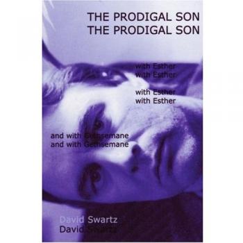 THE PRODIGAL SON: with Esther and with Gethsemane