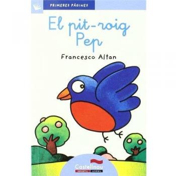 El pit-roig Pep (lletra lligada) (Tapa blanda).