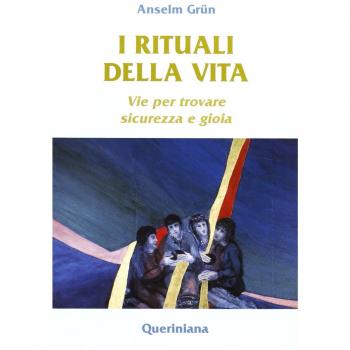 I rituali della vita. Vie per trovare sicurezza e gioia
