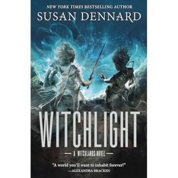 Witchlight : A Witchlands Novel, by Susan Dennard