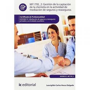 Gestión de la captación de la clientela en la actividad de mediación de seguros y reaseguros. ADGN0210