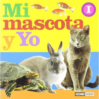 MI MASCOTA Y YO