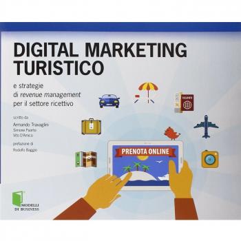 Digital marketing turistico e strategie di «revenue management» per il settore ricettivo