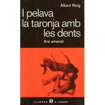 I pelava la taronja amb les dents