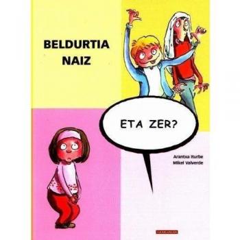 Beldurtia naiz, eta zer?