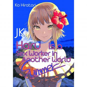 JK Haru is a Sex Worker in Another World Summer by Ko Hiratori