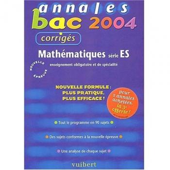 Annales Bac 2004 : Mathématiques, série ES : Enseignement obligatoire et de spécialité