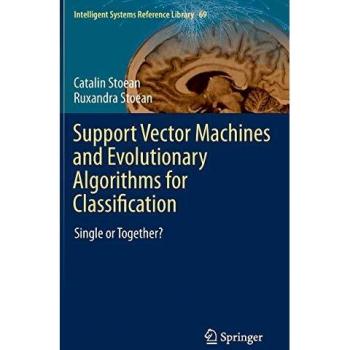 Support Vector Machines and Evolutionary Algorithms for Classification: Single or Together?