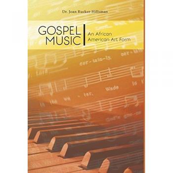 Gospel Music: An African American Art Form