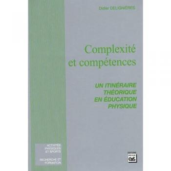 Complexité et compétences: Un itinéraire théorique en éducation physique