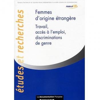 Femmes d'origine étrangère : Travail, accès à l'emploi, discriminations de genre