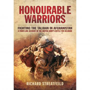 Honourable Warriors: Fighting the Taliban in Afghanistan