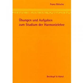 Franz Bölsche Übungen Und Aufgaben Zum Studium Der Harmonielehre (Bv 12)