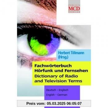 Fachwörterbuch Hörfunk und Fernsehen. Dictionary of Radio and Television Terms