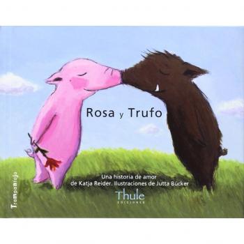 Trufo y rosa (Tapa dura).
