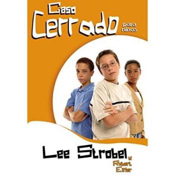 El caso cerrado para niños: Doce historias que te ayudarán a defender tu fe