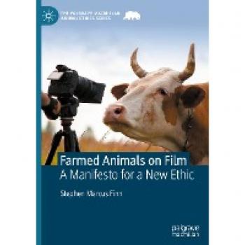 Farmed Animals on Film: A Manifesto for a New Ethic