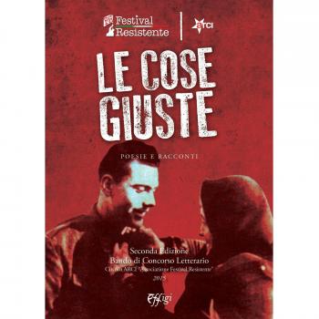 Le cose giuste. Poesie e racconti