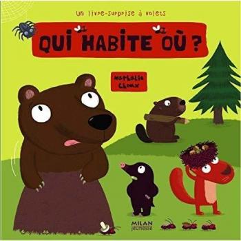 Qui habite où ? : Un livre-surprise à volets