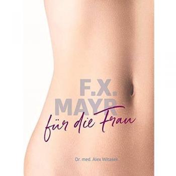 F.X. Mayr für die Frau