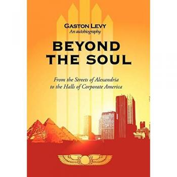 Beyond the Soul: From the Streets of Alexandria to the Halls of Corporate America