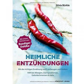 Heimliche Entzündungen: Mit der richtigen Ernährung sanft vorbeugen und lindern