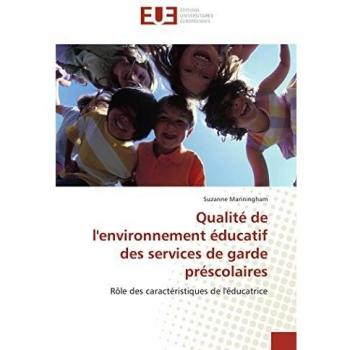 Qualité de l'environnement éducatif des services de garde préscolaires: Rôle des caractéristiques de l'éducatrice