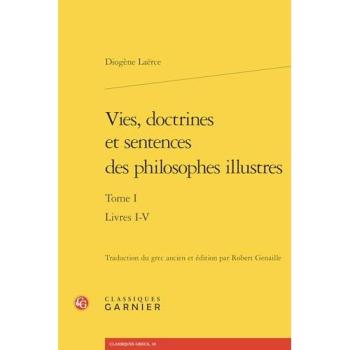 Vies, doctrines et sentences des philosophes illustres Tome 1 : Livres I-V
