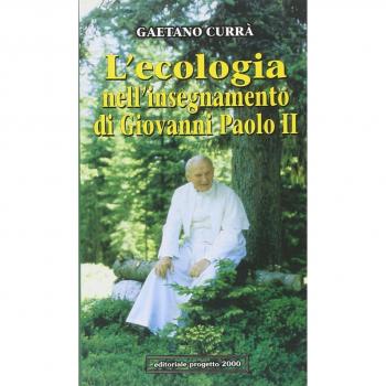 L' ecologia nell'insegnamento di Giovanni Paolo II