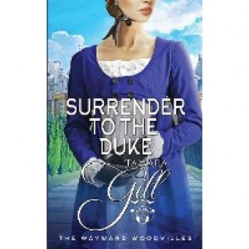 Surrender to the Duke (The Wayward Woodvilles, Band 6)