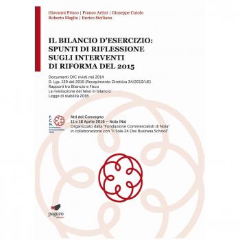 Il bilancio d'esercizio: spunti di riflessione sugli interventi di riforma del 2015. Atti del Convegno (Nola, 11-18 aprile 2016)