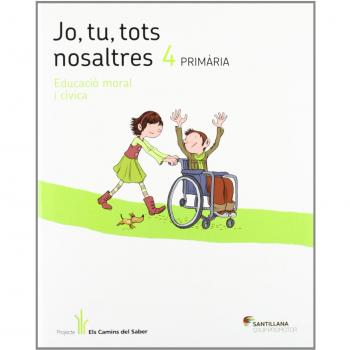 Jo tu tots nosaltres educacio en valors 4 primaria (Tapa blanda).