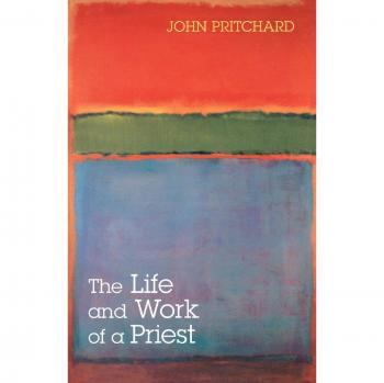 John Pritchard The Life and Work of a Priest