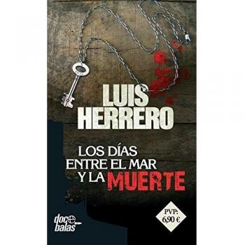 Los días entre el mar y la muerte (Tapa blanda).
