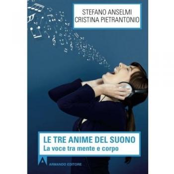 Le tre anime del suono. La voce tra mente e corpo