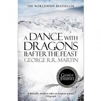 A Dance with Dragons: After the Feast [Part 2] by George R. R. Martin