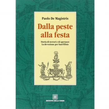 Dalla peste alla festa. Storia di terrori e di speranze. La devozione per sant'Efisio