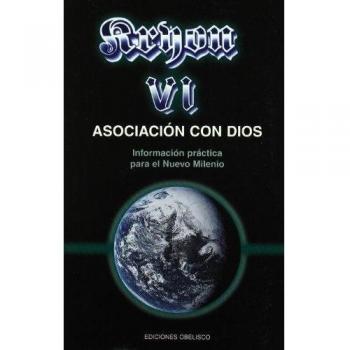 KRYON VI. ASOCIACIÓN CON DIOS