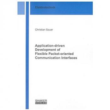 Application-driven Development of Flexible Packet-oriented Communication Interfaces