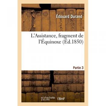 L'Assistance, fragment de l'Équinoxe. Partie 3