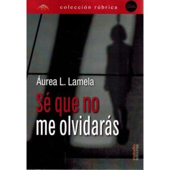 SE QUE NO ME OLVIDARAS