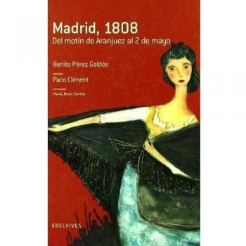 Madrid, 1808: Del motín de Aranjuez al 2 mayo (Tapa dura).